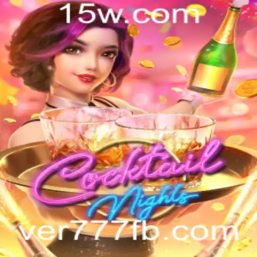 CocktailNights: Descubra o Mundo Vibrante do Entretenimento com ver777